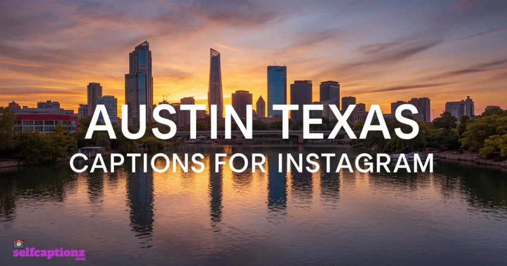 Austin Texas Captions For Instagram