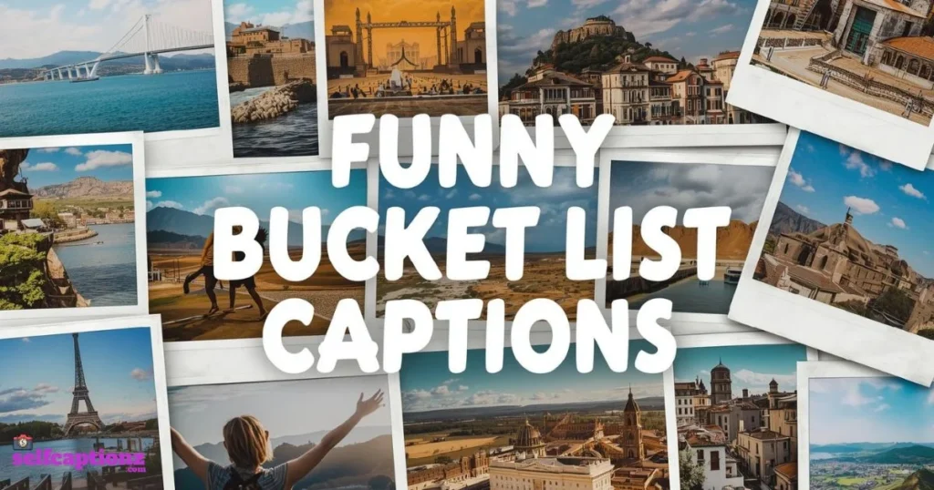 Bucket List Captions 1